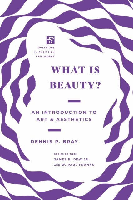 Dennis P Bray - What Is Beauty?, E-bok