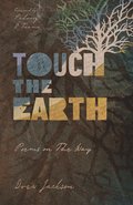 Touch the Earth - Poems on The Way