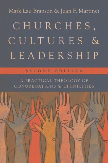Juan F. Martinez, Mark Branson - Churches, Cultures, and Leadership, E-bok