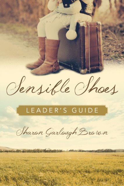 Sharon Garlough Brown - Sensible Shoes Leader's Guide, E-bok