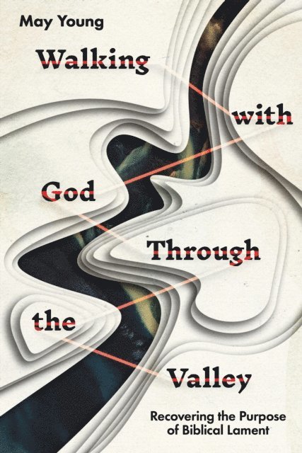 May Young - Walking with God Through the Valley, E-bok
