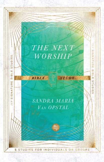 Sandra Maria Van Opstal - Next Worship Bible Study, E-bok