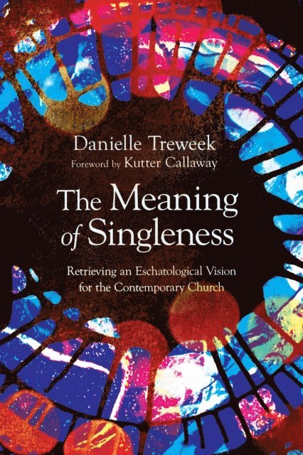 Danielle Treweek - Meaning of Singleness, E-bok. Tillgänglighet: Lägg i varukorg