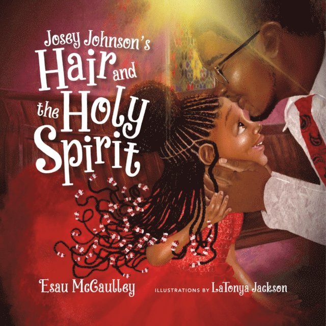 Esau McCaulley - Josey Johnson's Hair and the Holy Spirit (Read-aloud), E-bok