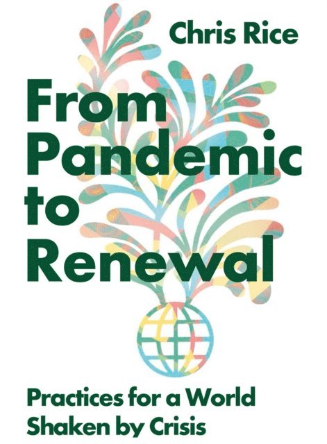 Chris Rice - From Pandemic to Renewal, E-bok