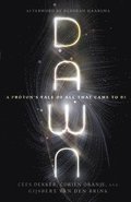 Dawn - A Proton`s Tale of All That Came to Be