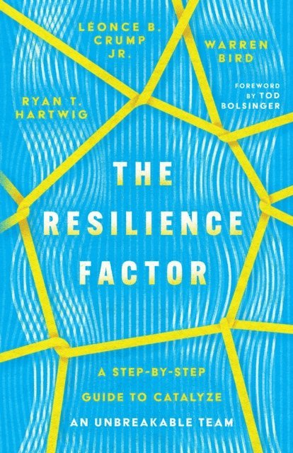 Warren Bird, Leonce Crump, Ryan T. Hartwig - Resilience Factor, E-bok