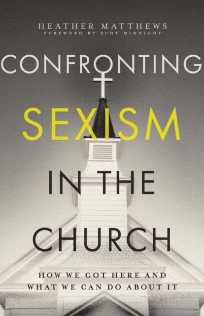 Heather Matthews - Confronting Sexism in the Church, E-bok