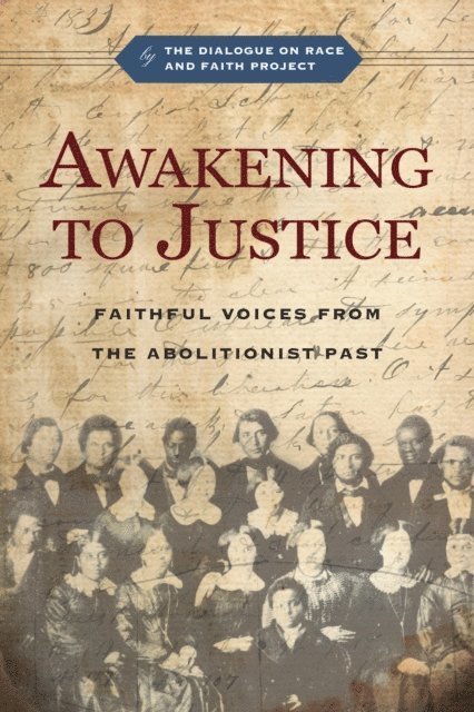 Estrelda Y. Alexander, Albert George Miller, Esther Chung-Kim, Diane Kathleen Leclerc, Douglas M. Strong, R. Matthew Sigler, David Daniels, Segbegnon Mathieu Gnonhossou, Christopher Momany, Jemar Tisby, Seattle Pacific University The Dialogue on Race and Faith - Awakening to Justice, E-bok