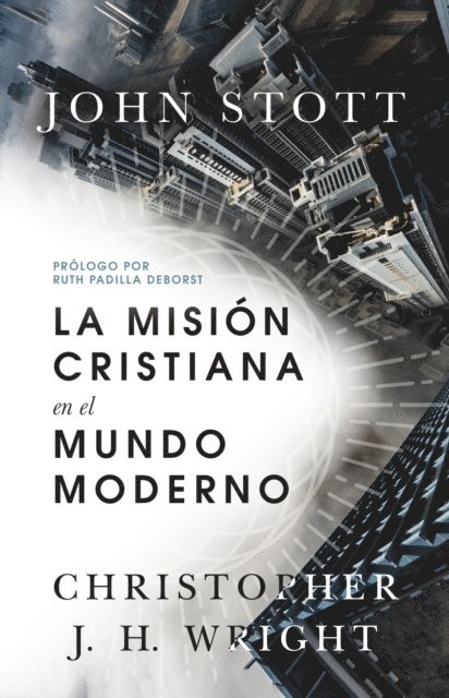 Christopher J. H. Wright, John Stott - La misión cristiana en el mundo moderno, E-bok