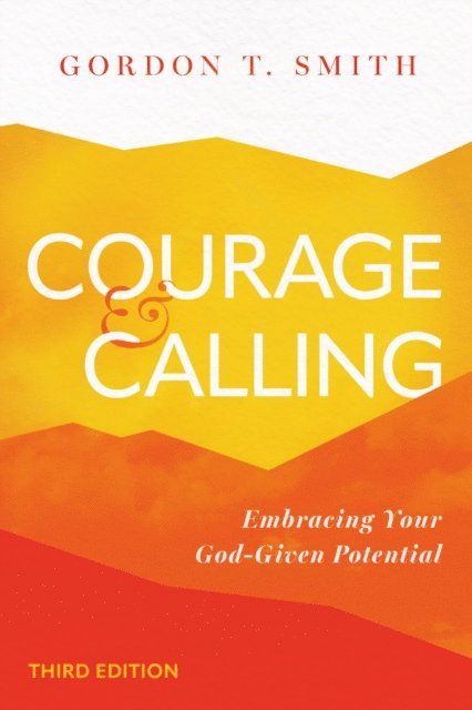 Gordon T. Smith - Courage and Calling, E-bok