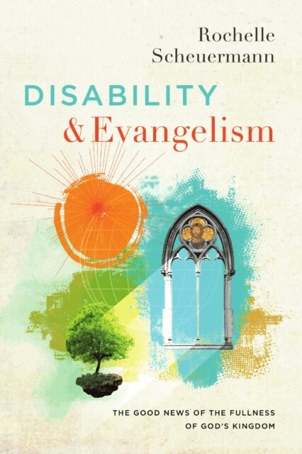 Rochelle Scheuermann - Disability and Evangelism, E-bok
