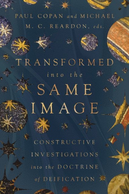 Michael Martin Chester Reardon, Paul Copan - Transformed into the Same Image, E-bok