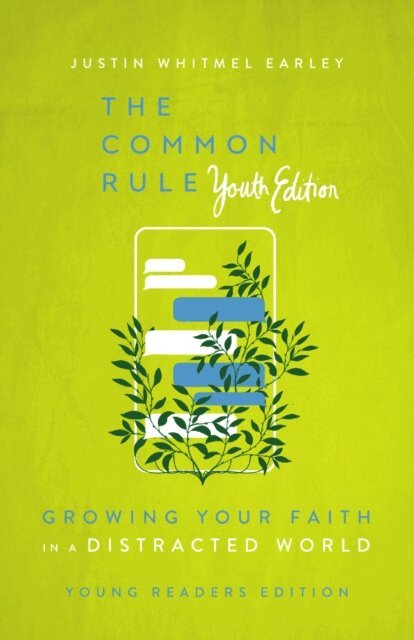Justin Whitmel Earley - Common Rule Youth Edition, E-bok