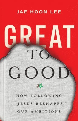 Jae Hoon Lee - Great to Good, Häftad