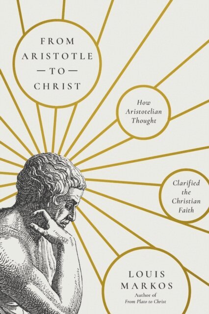 Louis Markos - From Aristotle to Christ, E-bok