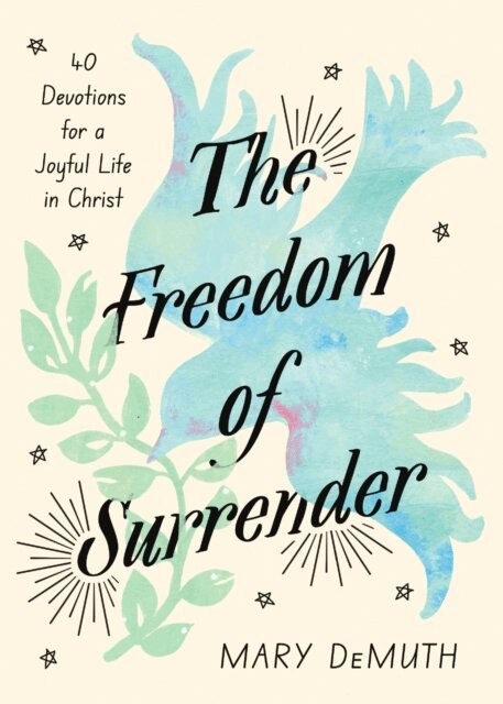 Mary DeMuth - Freedom of Surrender, E-bok