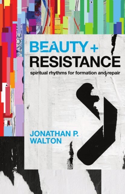 Jonathan P Walton - Beauty and Resistance, E-bok