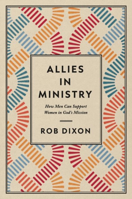 Rob Dixon - Allies in Ministry, E-bok