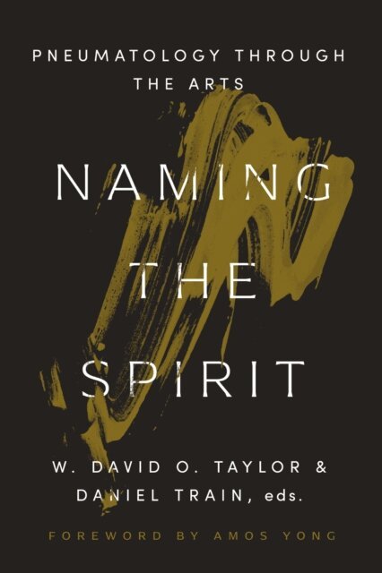 Daniel Mark Train, W. David O. Taylor - Naming the Spirit, E-bok