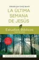La última semana de Jesús