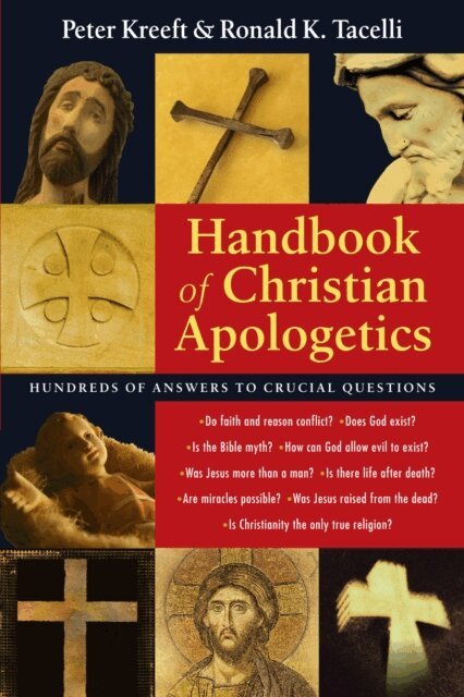 Ronald K. Tacelli, Peter Kreeft - Handbook of Christian Apologetics, E-bok