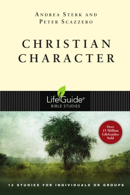 Peter Scazzero, Andrea Sterk - Christian Character, E-bok