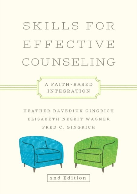 Elisabeth A. Nesbit Sbanotto, Fred C. Gingrich, Heather Davediuk Gingrich - Skills for Effective Counseling, E-bok