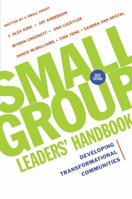 Sandra Maria Van Opstal, Janice McWilliams, Una Lucey-Lee, Tina Teng-Henson, Myron Crockett, Jay Anderson, J. Alex Kirk - Small Group Leaders' Handbook, E-bok