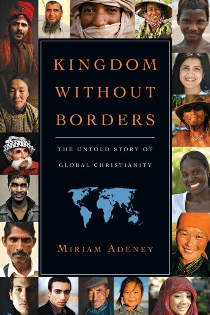 Miriam Adeney - Kingdom Without Borders, E-bok