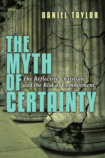Daniel Taylor - Myth of Certainty, E-bok