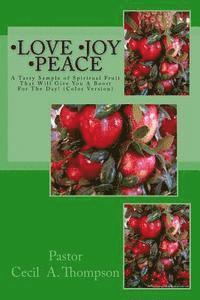 Larry E. Hunter, Pastor Cecil a. Thompson - Love Joy Peace by Pastor Cecil A. Thompson: A Tasty Sample of Spiritual Fruit That Will Give You A Boost For The Day!, Häftad. Tillgänglighet: Lägg i varukorg