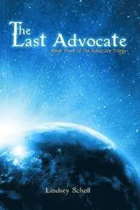 Lindsey Scholl - The Last Advocate: Book Three of The Advocate Trilogy, Häftad. Tillgänglighet: Lägg i varukorg