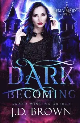 J. D. Brown - Dark Becoming, Häftad. Tillgänglighet: Lägg i varukorg