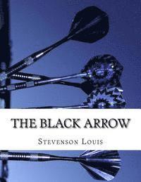 Stevenson Robert Louis - The Black Arrow, Häftad. Tillgänglighet: Lägg i varukorg