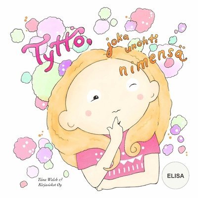 Tiina Walsh - Tyttö, joka unohti nimensä ELISA, Häftad. Tillgänglighet: Lägg i varukorg