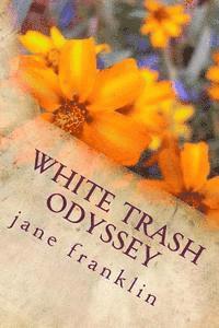 Jane Franklin - White Trash Odyssey, Häftad. Tillgänglighet: Lägg i varukorg