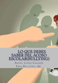 Lo que necesitas saber del Acoso Escolar(Bullying): Violencia Escolar
