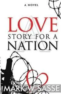 Mark W. Sasse - A Love Story for a Nation, Häftad. Tillgänglighet: Lägg i varukorg