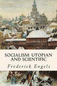 Frederick Engels - Socialism: Utopian and Scientific, Häftad