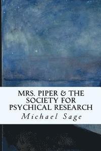 Michael Sage - Mrs. Piper & the Society for Psychical Research, Häftad. Tillgänglighet: Lägg i varukorg
