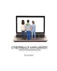 Tracy Bryan - Cyberbully Unplugged! Preventing Online Bullies, Häftad. Tillgänglighet: Lägg i varukorg
