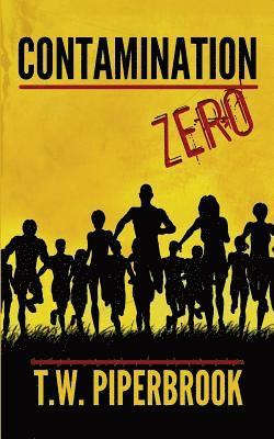 T W Piperbrook - Contamination Book Zero, Häftad