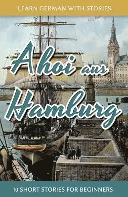 André Klein - Learn German With Stories, Häftad. Tillgänglighet: Lägg i varukorg