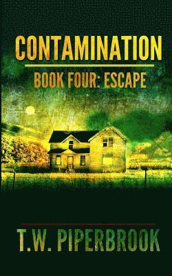 T. W. Piperbrook - Contamination 4: Escape, Häftad