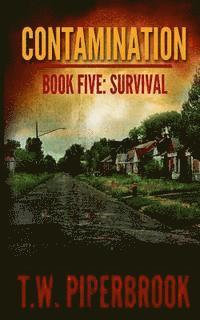 T. W. Piperbrook - Contamination 5: Survival, Häftad