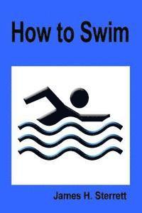 James H. Sterrett - How to Swim, Häftad. Tillgänglighet: Lägg i varukorg