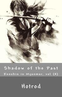 Hot Rod - Kenshin in Myanmar, Vol. 4: Shadow of the Past, Häftad