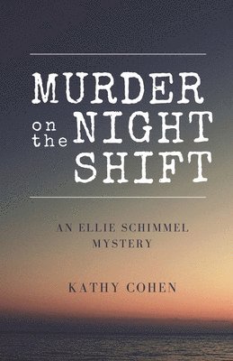 Kathy Cohen - Murder on the Night Shift, Häftad