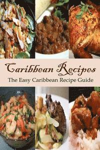 Mary Ann Templeton - Caribbean Recipes: The Easy Caribbean Recipe Guide, Häftad